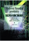 Moderní finanční produkty - repo obchody