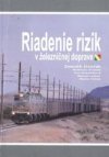 Riadenie rizík v železničnej doprave