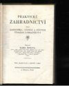 Praktické zahradnictví pro zahradníky, učitele a přátele českého zahradnictví