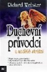 Duchovní průvodci a strážní andělé