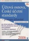 Účtová osnova a české účetní standardy - postupy účtování pro účetní jednotky, u kterých hlavním předmětem činnosti není podnikání (nevýdělečné organizace)