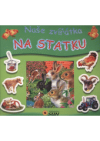 Naše zvířátka na statku