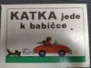 Katka jede k babičce