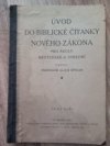 Úvod do biblické čítanky Nového zákona pro školy měšťanské a střední