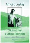 Okamžiky s Otou Pavlem