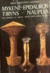 MYKENE-EPIDAUROS : ARGOS - TIRYNS - NAUPLIA