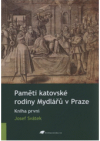 Paměti katovské rodiny Mydlářů v Praze