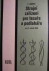 Strojní zařízení pro tesaře a podlaháře pro 2. ročník SOU