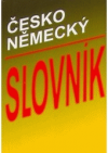 Česko-německý slovník =