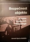 Bezpečnost objektu ve světle moderních technologií 