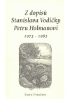 Z dopisů Stanislava Vodičky Petru Holmanovi