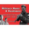 The Military Music & Bandsmen of Adolf Hitler's Third Reich 1933-1945
