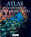 Atlas potápěčských míst celého světa