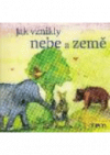Jak vznikly nebe a země