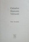 Oslněni Sluncem Věčnosti