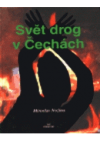 Svět drog v Čechách