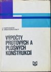 Výpočty prutových a plošných konštrukcií
