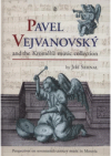 Pavel Vejvanovský and the Kroměříž music collection