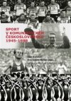 Sport v komunistickém Československu 1948–1989