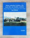 Dějiny městečka Fryštáku a far, které dříve do Fryštáku náležely: Slušovic, Štípy, Kašavy, Všeminy, Hvozdné, Lukova a Trnavy 