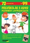 Předškolák s ADHD Pozornost a hyperaktivita