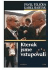 Kterak jsme vstupovali