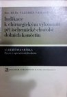 Indikace k chirurgickým výkonům při ischemické chorobě dolních končetin