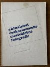 AKTUÁLNOST ČESKOSLOVENSKÉ MEZIVÁLEČNÉ FOTOGRAFIE