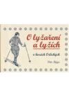 O lyžaření a lyžích v horách Orlických