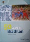 50 years of Biathlon 1958 to 2008