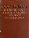 Dokumenty o protilidové a protinárodní politice T.G. Masaryka