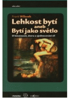 Lehkost bytí, aneb, Bytí jako světlo