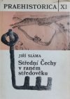Střední Čechy v raném středověku - Praehistorica XI