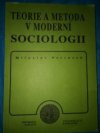 Teorie a metoda v moderní sociologii