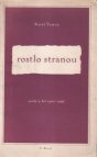 Rostlo stranou