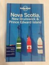 Nova Scotia, New Brunswick & Prince Edward Island -  Lonely Planet 