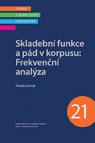 Skladební funkce a pád v korpusu: Frekvenční analýza