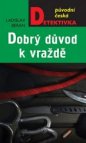 Dobrý důvod k vraždě