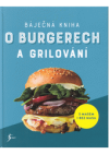 Báječná kniha o burgerech a grilování