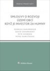 Smlouvy o rozvoji území obcí Když je investor za humny