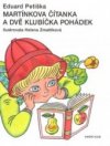 Martínkova čítanka a dvě klubíčka pohádek