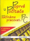 Poprvé u počítače, aneb, Začínáme pracovat s PC