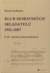 Klub moravských skladatelů 1992-2007