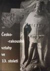 Česko-rakouské vztahy ve 13. století