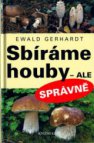 Sbíráme houby - ale správně