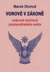 Vorové v zákoně - vůdcové zločinců postsovětského světa