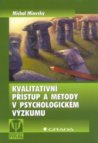 Kvalitativní přístup a metody v psychologickém výzkumu