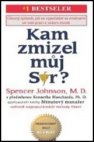 Kam zmizel můj sýr?