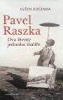 Pavel Raszka - Dva životy jednoho malíře