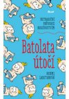 Batolata útočí - Netradiční průvodce rodičovstvím